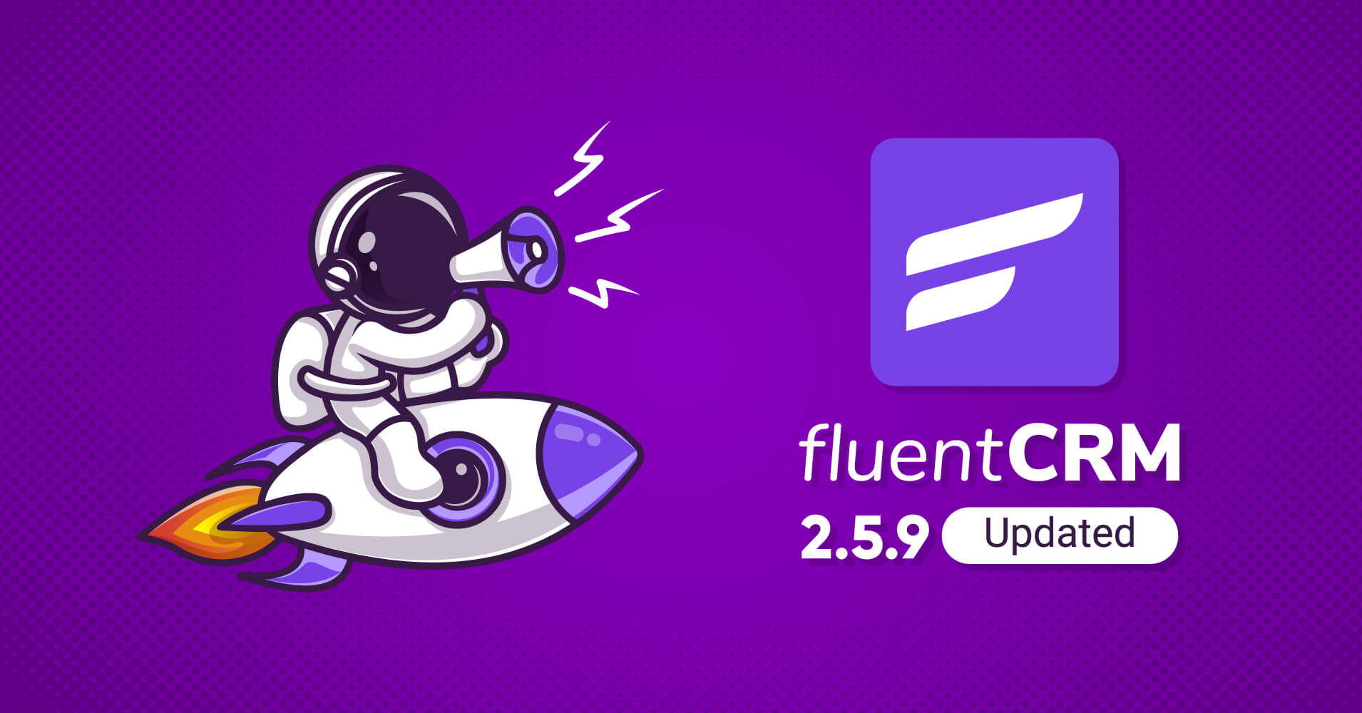 FluentCRM: 2.5.9: Lot of New Features and Improvements!