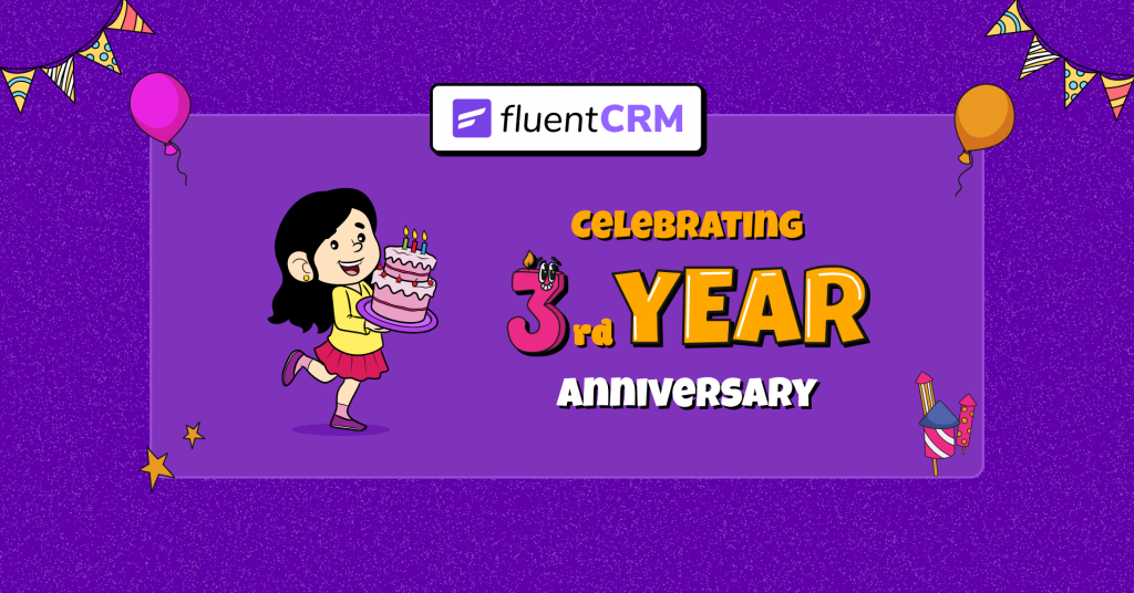 fluentcrm 3rd year anniversary