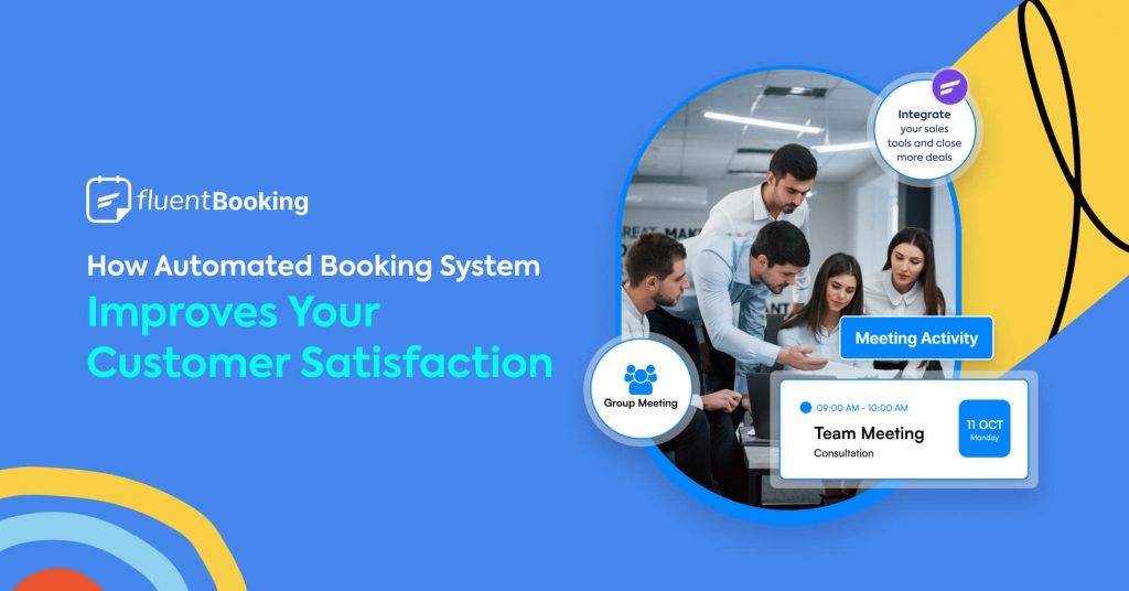 how automated booking helps customer satisfaction