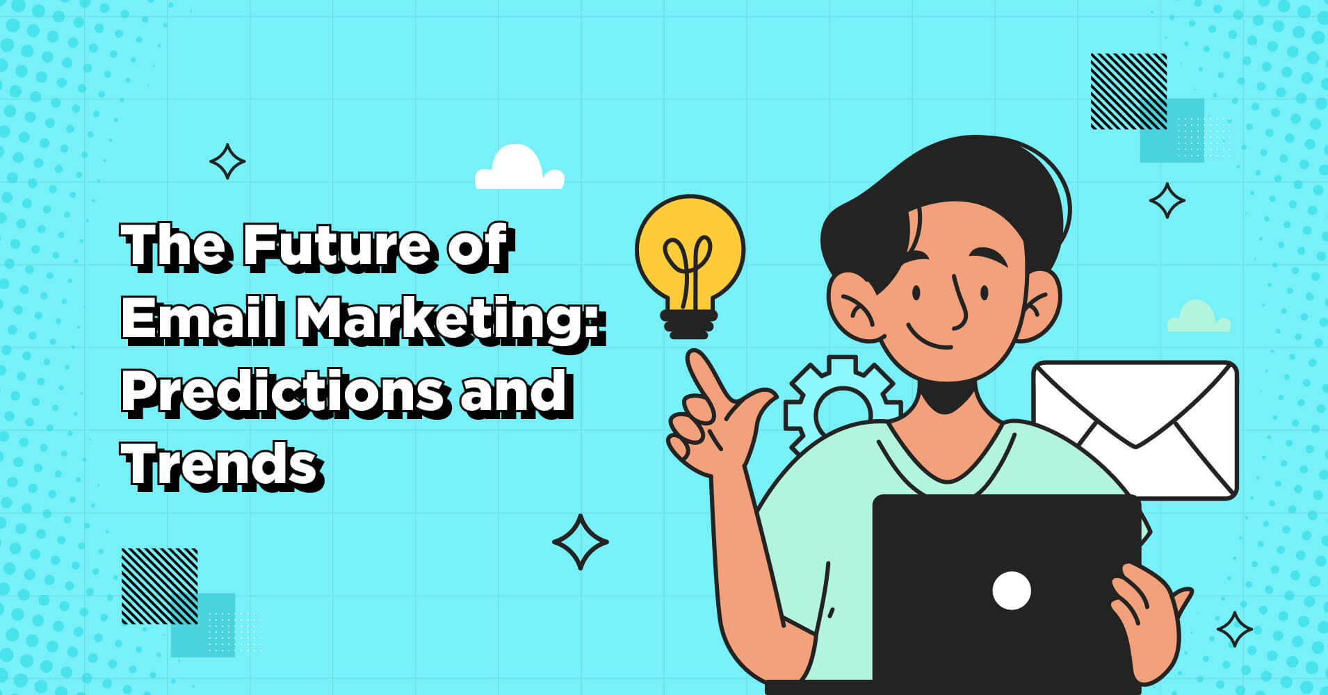 The Future of Email Marketing: Predictions and Trends
