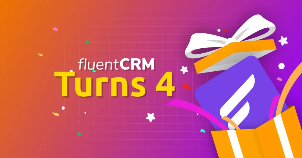 fluentcrm 4th year anniversary!