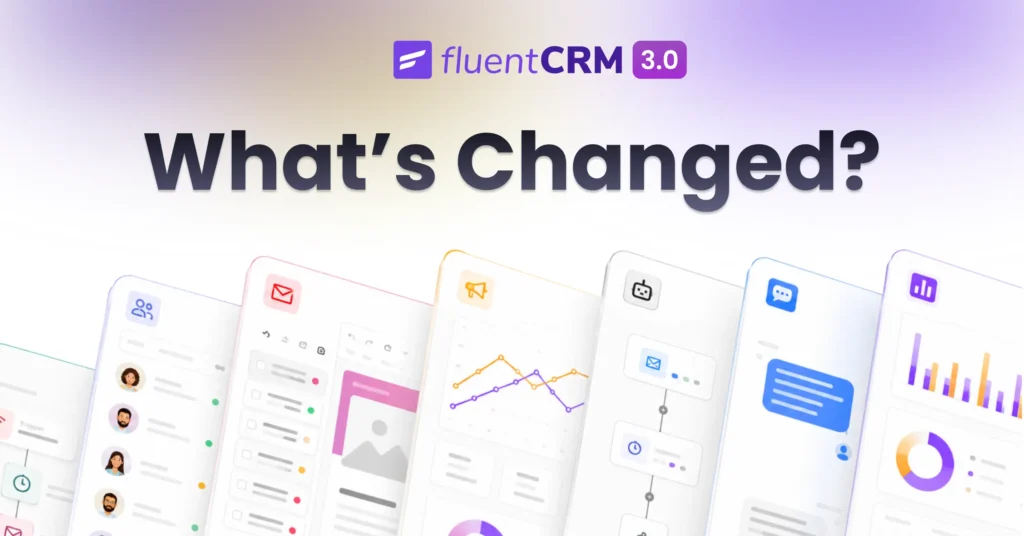 What's Changed in FluentCRM v3.0