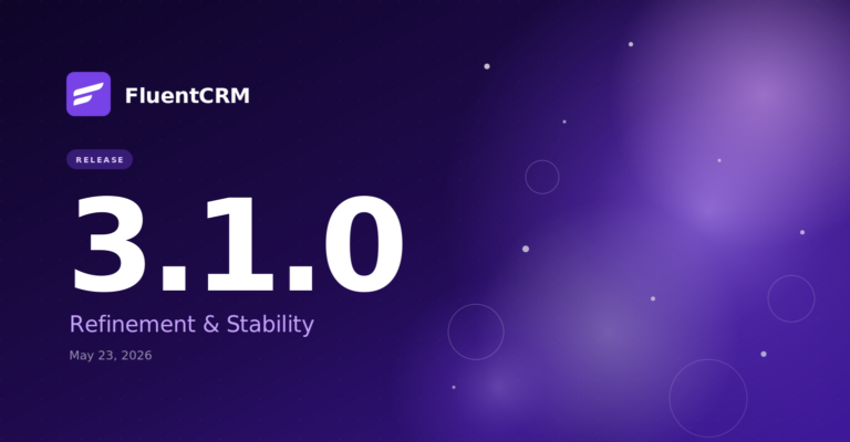FluentCRM version 3.1.0 release announcement on purple background.