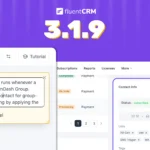 FluentCRM version 3.1.9 release announcement showing dashboard UI updates.