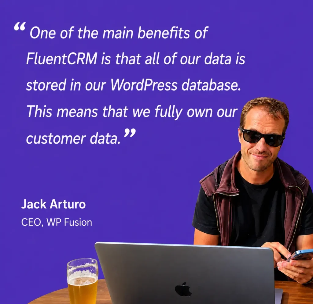 Jack Arturo, CEO of WP Fusion, sharing a testimonial.