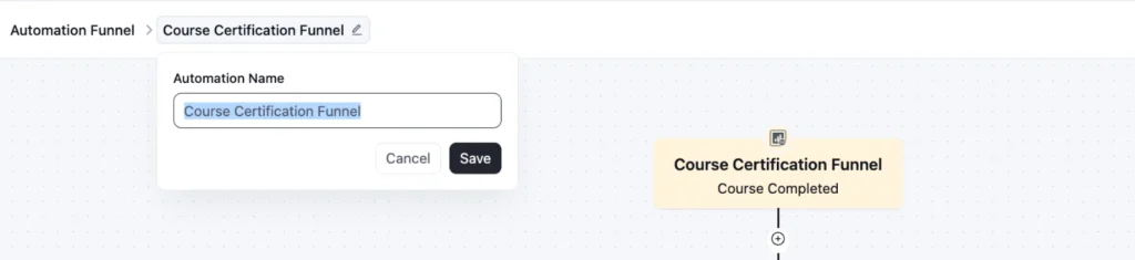 A software interface for naming and building an automation funnel.