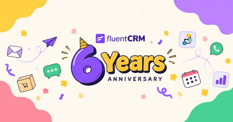 FluentCRM 6 Years Anniversary celebration graphic with colorful icons.